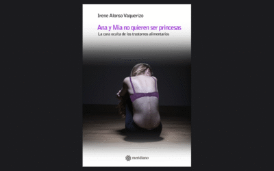 Ana y Mía no quieren ser princesas. La cara oculta de los trastornos alimentarios